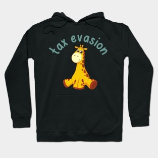 tax evasion giraffe Hoodie